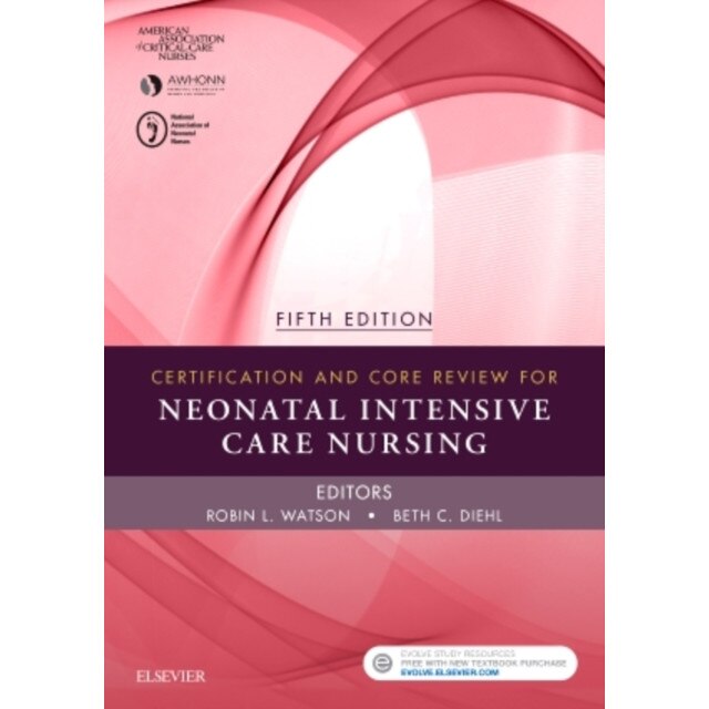 Certification and Core Review for Neonatal Intensive Care Nursing de Aacn