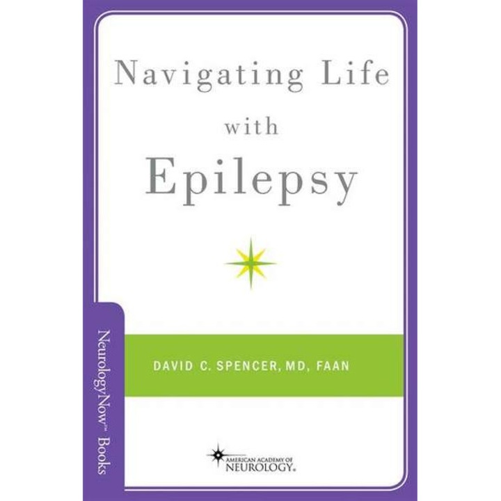 Navigating Life with Epilepsy de David C Spencer