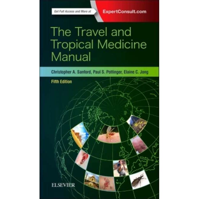 The Travel and Tropical Medicine Manual de Christopher A. Sanford