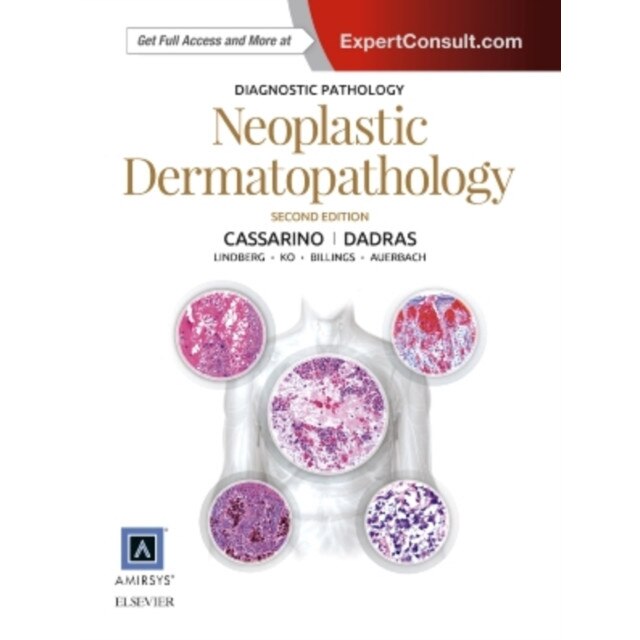 Diagnostic Pathology: Neoplastic Dermatopathology de David S. Cassarino