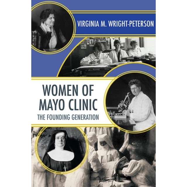 Women of Mayo Clinic de Virginia M. Wright-Peterson
