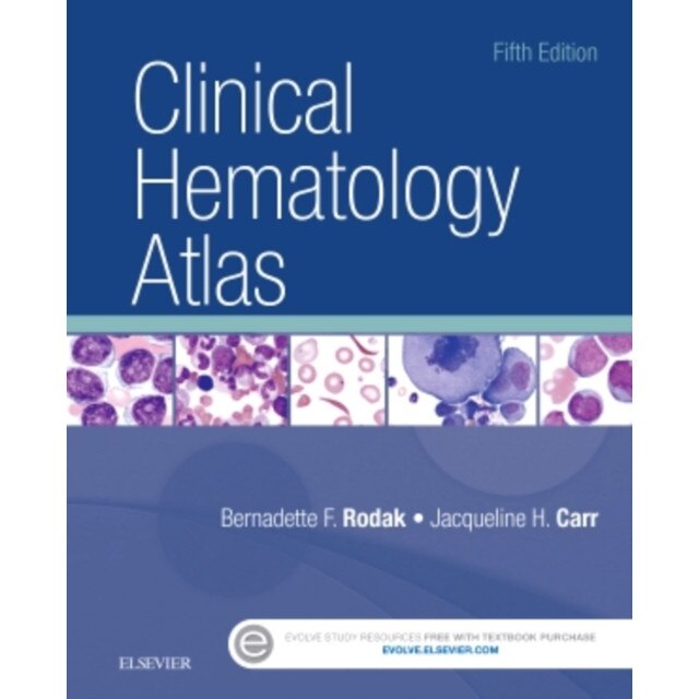 Clinical Hematology Atlas de Bernadette F. Rodak