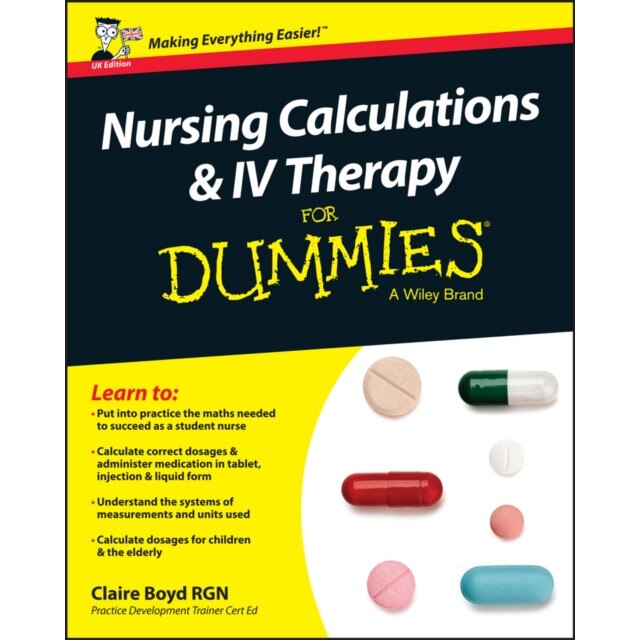 Nursing Calculations and IV Therapy for Dummies - UK de Claire Boyd