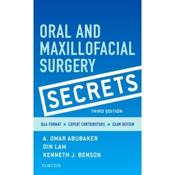 Oral and Maxillofacial Surgery Secrets de A. Omar Abubaker Oral and Maxillofacial Surgery Secrets de A. Omar Abubaker