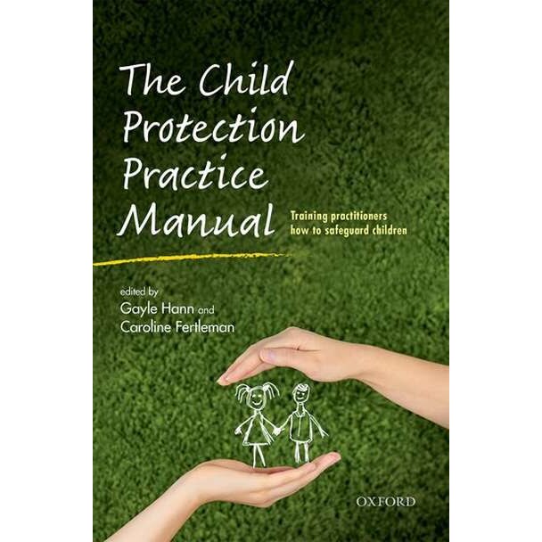 The Child Protection Practice Manual de Gayle Hann