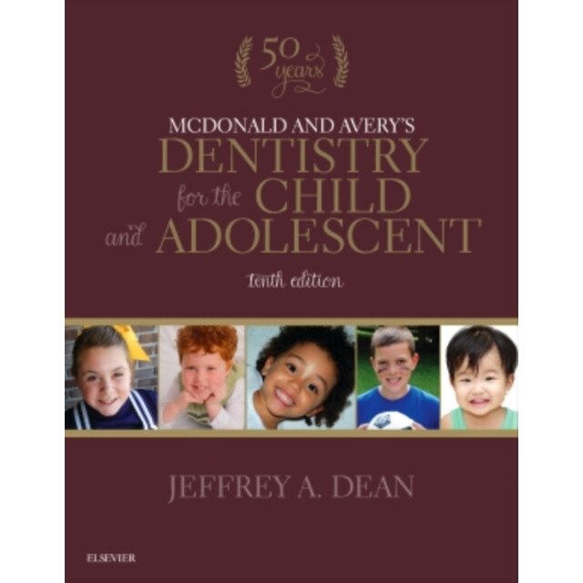McDonald and Avery's Dentistry for the Child and Adolescent de Jeffrey A. Dean