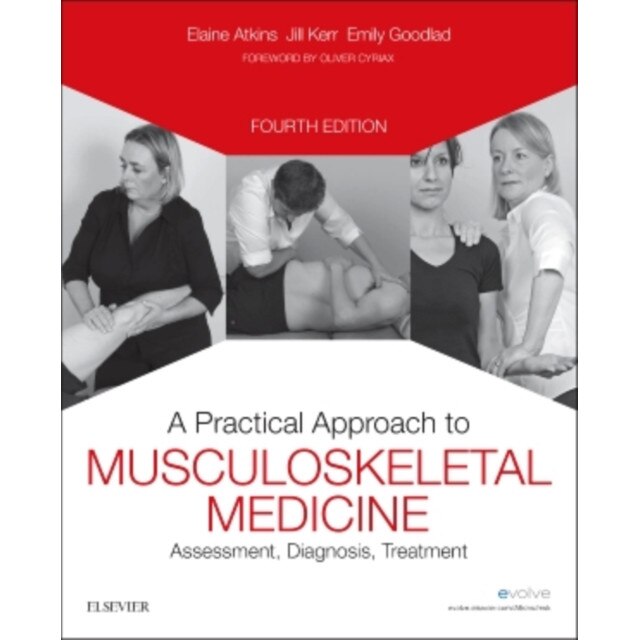 A Practical Approach to Musculoskeletal Medicine de Elaine Atkins