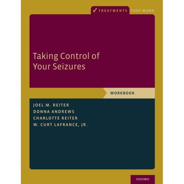 Taking Control of Your Seizures de Joel M. Reiter