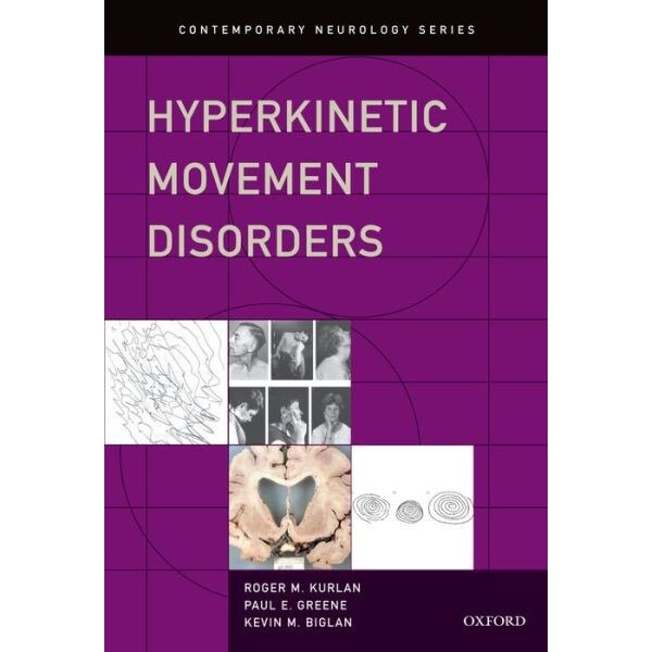 Hyperkinetic Movement Disorders de Roger M Kurlan