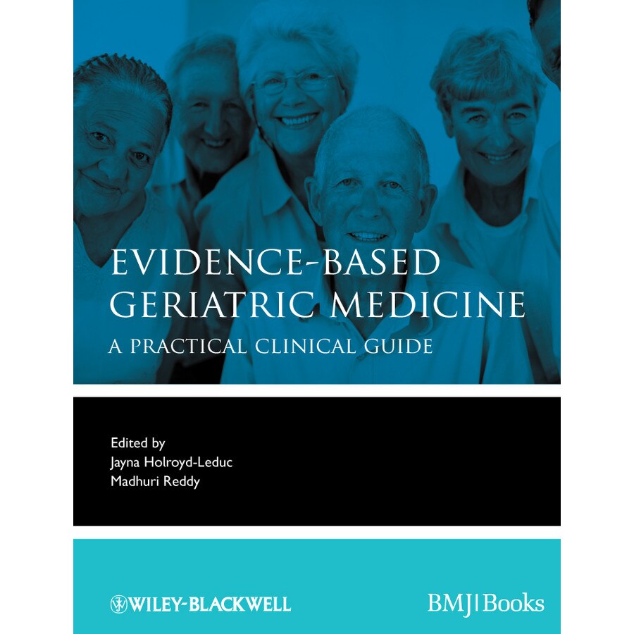 Evidence/-/Based Geriatric Medicine de Jayna Holroyd/-/Leduc