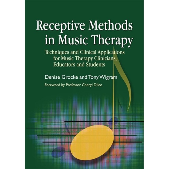 Receptive Methods in Music Therapy de Denise Grocke