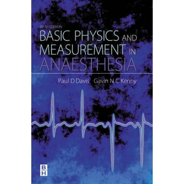 Basic Physics & Measurement in Anaesthesia de P.D. Davis