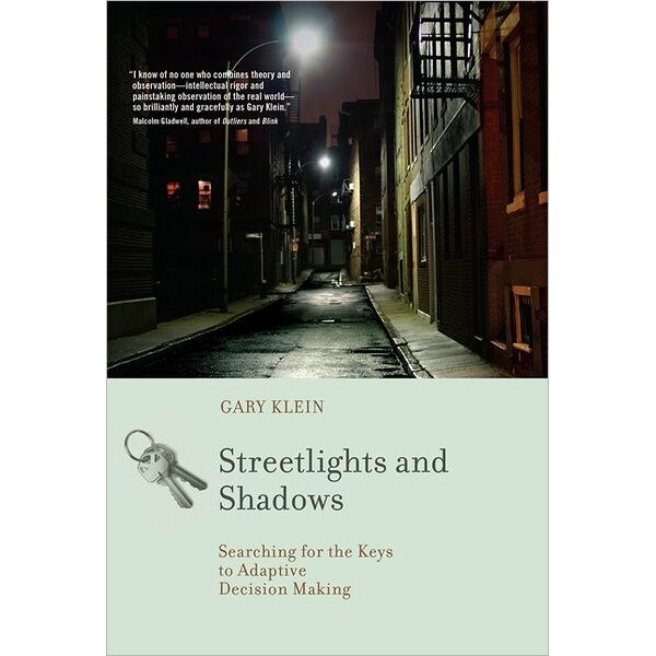 Streetlights and Shadows /-/ Searching for the Keys to Adaptive Decision Making de Gary A. Klein