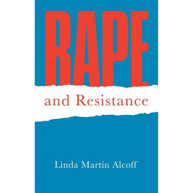 Rape and Resistance de Linda Martín Alcoff [Hardback]