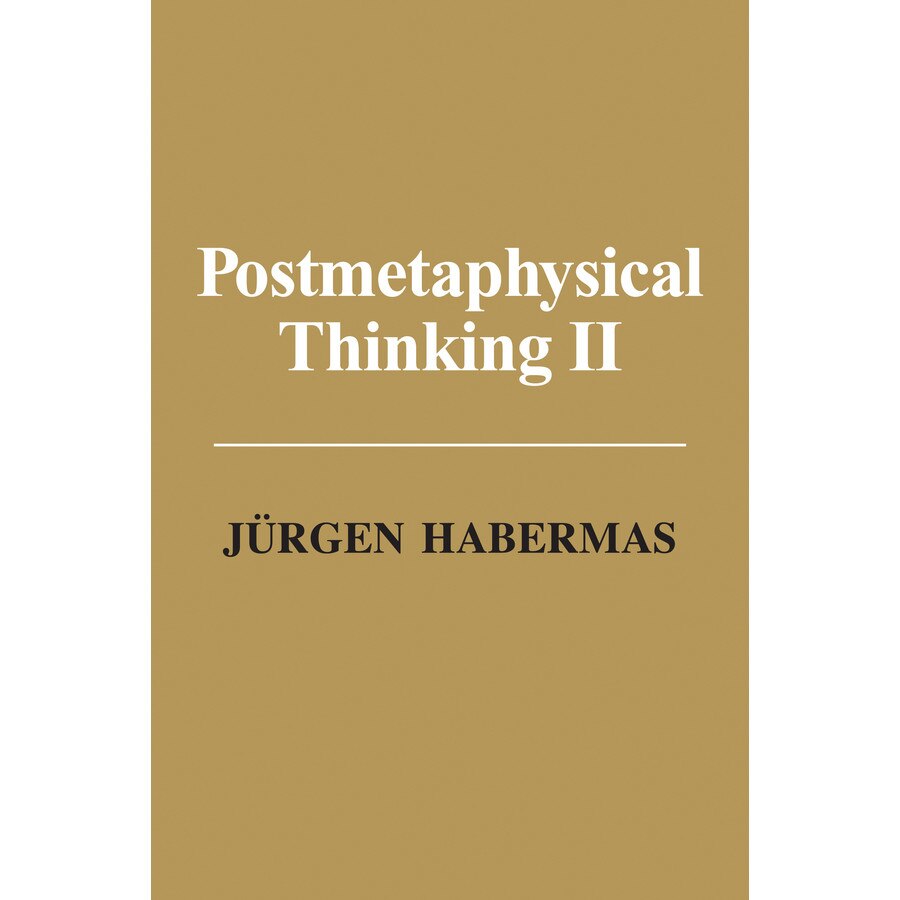 Postmetaphysical Thinking II de Jürgen Habermas
