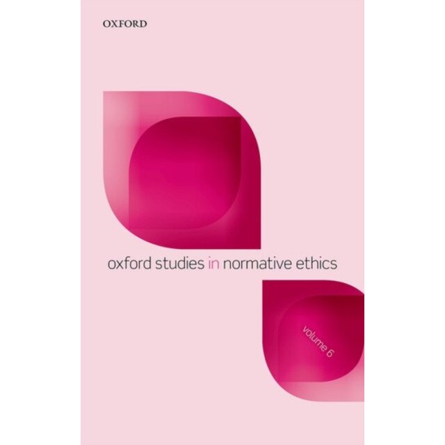 Oxford Studies in Normative Ethics, Volume 6 de Mark Timmons [Paperback]