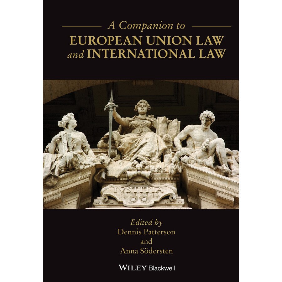 A Companion to European Union Law and International Law de Dennis Patterson