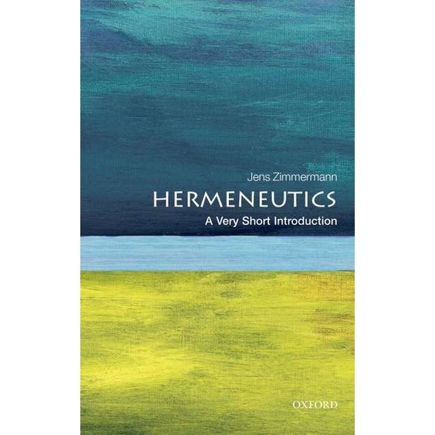 Hermeneutics: A Very Short Introduction de Jens Zimmermann