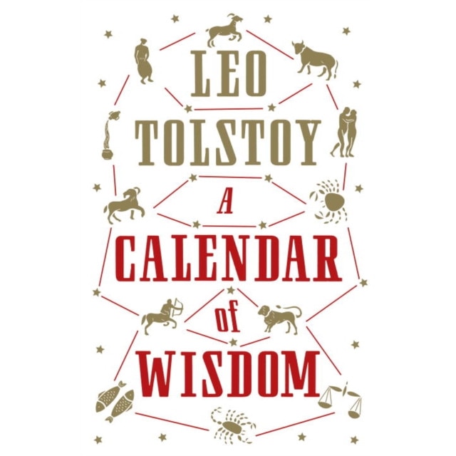 A Calendar of Wisdom de Leo Tolstoy