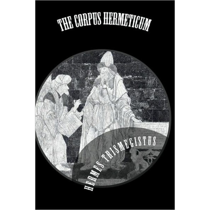 The Corpus Hermeticum de Hermes Trismegistus