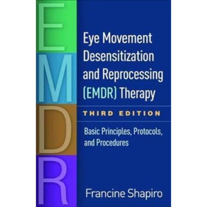 Eye Movement Desensitization and Reprocessing (EMDR) Therapy de Francine Shapiro