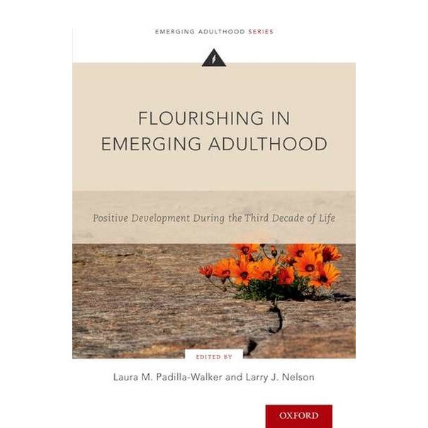 Flourishing in Emerging Adulthood de Laura M. Padilla-Walker