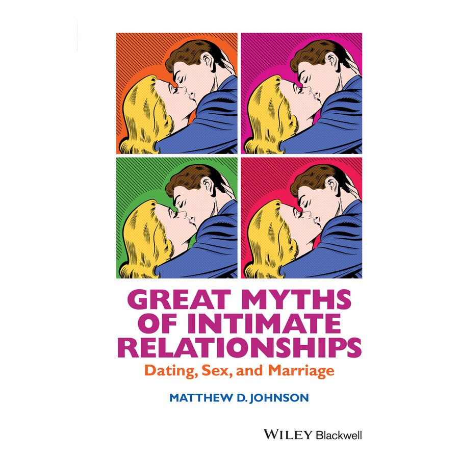 Great Myths of Intimate Relationships de Matthew D. Johnson