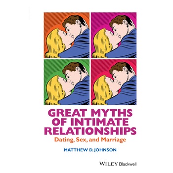 Great Myths of Intimate Relationships de Matthew D. Johnson Great Myths of Intimate Relationships de Matthew D. Johnson