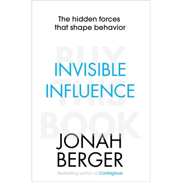 Invisible Influence de Jonah Berger
