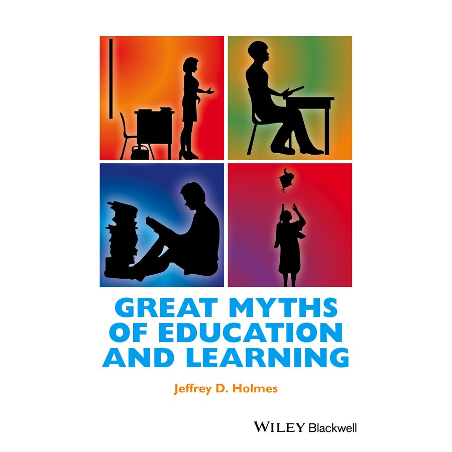 Great Myths of Education and Learning de Jeffrey D. Holmes [Paperback]