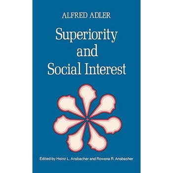 Superiority and Social Interest de Alfred Adler Superiority and Social Interest de Alfred Adler