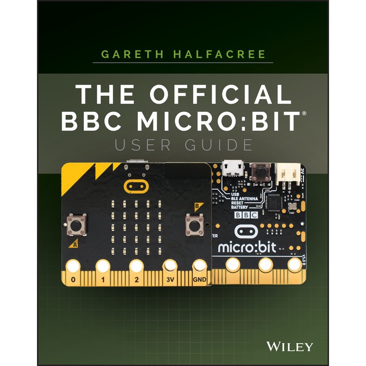 The Official BBC micro:bit User Guide de Gareth Halfacree