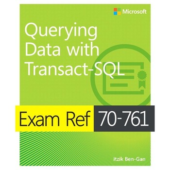 Exam Ref 70-761 Querying Data with Transact-SQL de Itzik Ben-Gan Exam Ref 70-761 Querying Data with Transact-SQL de Itzik Ben-Gan