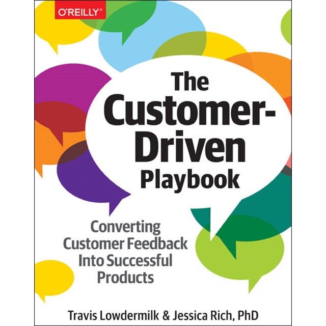 The Customer/-/Driven Playbook /-/ Converting Customer Insights into Successful Products de Travis Lowdermilk