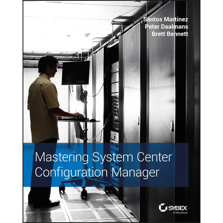 Mastering System Center Configuration Manager de Santos Martinez
