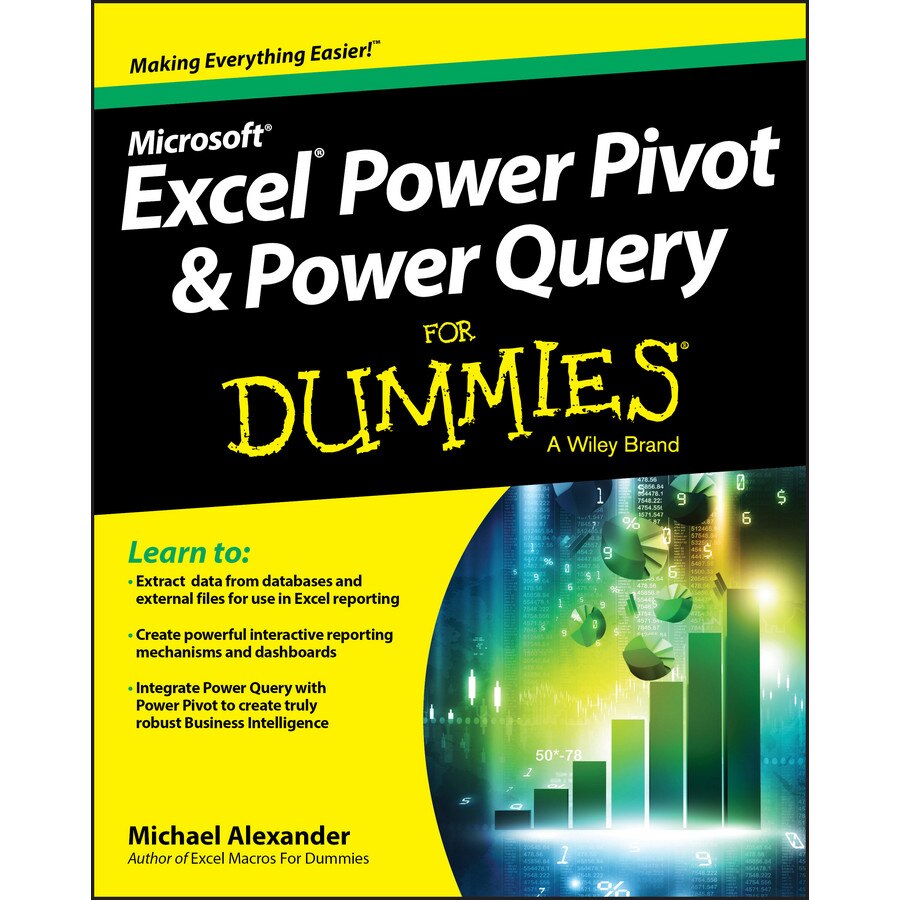 Excel Power Pivot and Power Query For Dummies de Michael Alexander