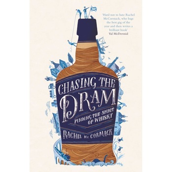 Chasing the Dram de Rachel McCormack Chasing the Dram de Rachel McCormack