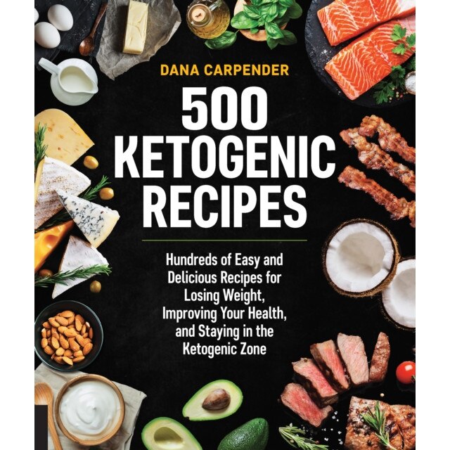 500 Ketogenic Recipes de Dana Carpender
