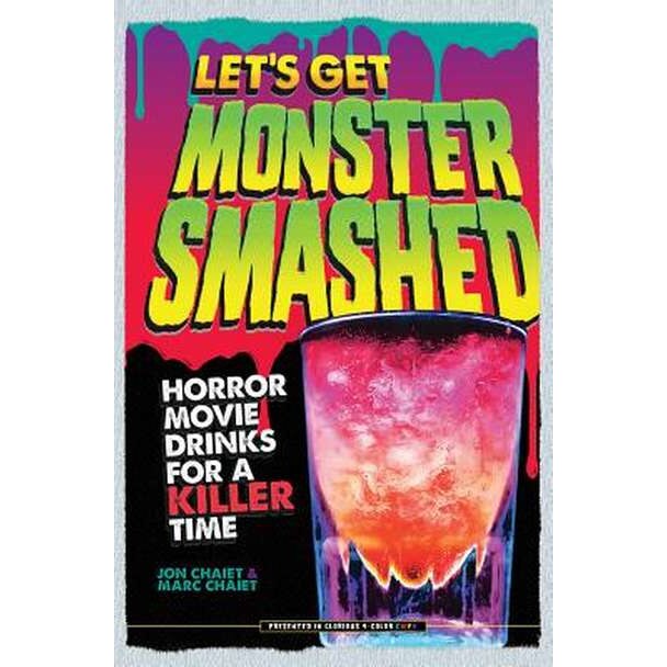 Let's Get Monster Smashed de Jon Chaiet