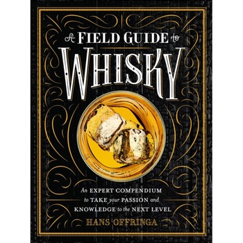 A Field Guide to Whisky de Hans Offringa A Field Guide to Whisky de Hans Offringa