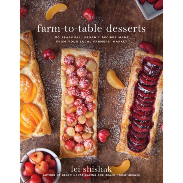 Farm-to-Table Desserts de Lei Shishak