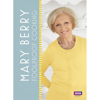 Mary Berry: Foolproof Cooking de Mary Berry Mary Berry: Foolproof Cooking de Mary Berry
