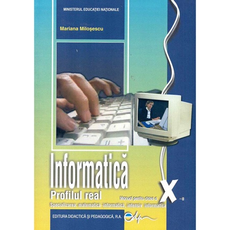 Informatica Manual Pentru Clasa A X A C Profil Real Intensiv Specializarea Matematica Informatica Emag Ro