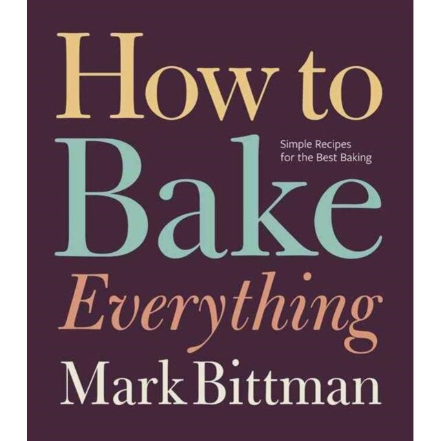 How to Bake Everything de Mark Bittman