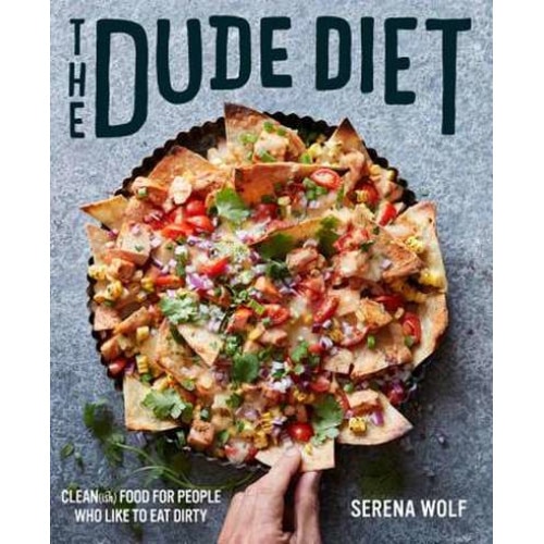 The Dude Diet de Serena Wolf