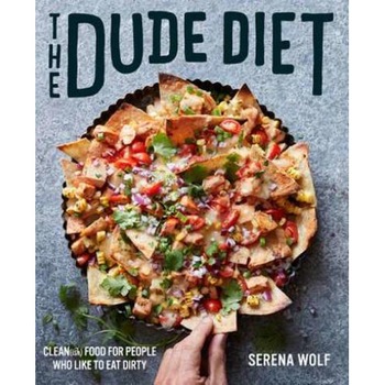 The Dude Diet de Serena Wolf The Dude Diet de Serena Wolf