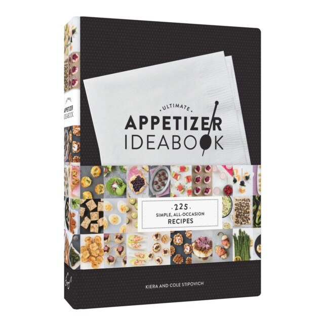Ultimate Appetizer Ideabook de Kiera Stipovich