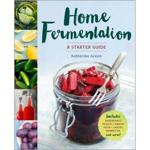 Home Fermentation de Katherine Green