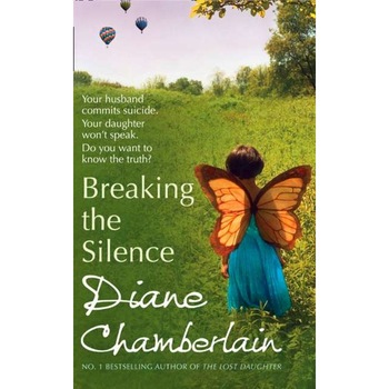 Breaking the Silence de Diane Chamberlain Breaking the Silence de Diane Chamberlain