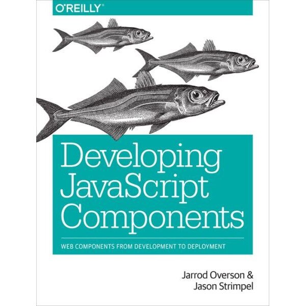 Developing Web Components de Jarrod Ovreson